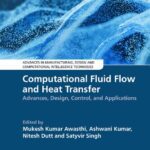 خرید و دانلود نسخه کامل کتاب Computational Fluid Flow and Heat Transfer: Advances, Design, Control, and Applications