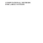 خرید و دانلود نسخه کامل کتاب Computational Methods for Large Systems: Electronic Structure Approaches for Biotechnology and Nanotechnology