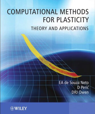 خرید و دانلود نسخه کامل کتاب Computational Methods for Plasticity: Theory and Applications