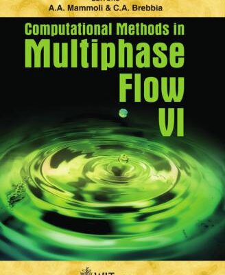 خرید و دانلود نسخه کامل کتاب Computational Methods in Multiphase Flow VI
