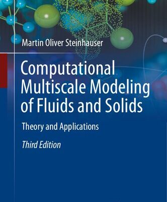 خرید و دانلود نسخه کامل کتاب Computational Multiscale Modeling of Fluids and Solids – Theory and Applications