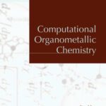 خرید و دانلود نسخه کامل کتاب Computational Organometallic Chemistry