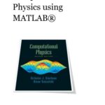 خرید و دانلود نسخه کامل کتاب Computational Physics using MATLAB ®