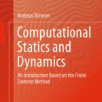 خرید و دانلود نسخه کامل کتاب Computational Statics and Dynamics: An Introduction Based on the Finite Element Method