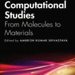 خرید و دانلود نسخه کامل کتاب Computational Studies; From Molecules to Materials