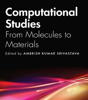 خرید و دانلود نسخه کامل کتاب Computational Studies; From Molecules to Materials