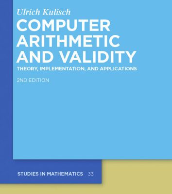 خرید و دانلود نسخه کامل کتاب Computer arithmetic and validity: Theory, implementation, and applications