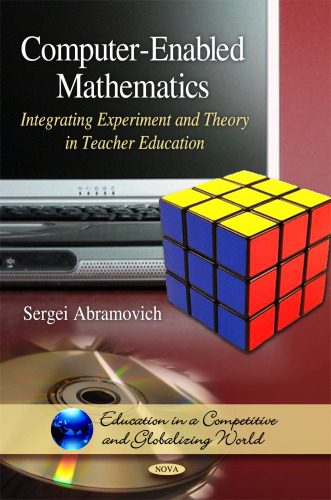 خرید و دانلود نسخه کامل کتاب Computer-Enabled Mathematics: Integrating Experiment and Theory in Teacher Education (Education in a Competitive and Globalizing World)_68cf5b3c80697.jpeg خرید و دانلود نسخه کامل کتاب Computer-Enabled Mathematics: Integrating Experiment and Theory in Teacher Education (Education in a Competitive and Globalizing World)