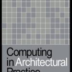 خرید و دانلود نسخه کامل کتاب Computing in Architectural Practice