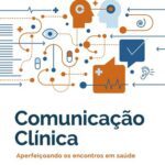 خرید و دانلود نسخه کامل کتاب Comunicação Clínica: Aperfeiçoando os Encontros em Saúde