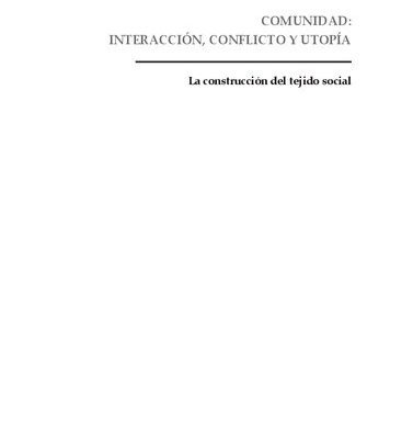 خرید و دانلود نسخه کامل کتاب Comunidad: Interacción, conflicto y utopía. La construcción del tejido social