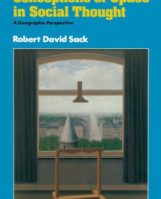 خرید و دانلود نسخه کامل کتاب Conceptions of Space in Social Thought: A Geographic Perspective
