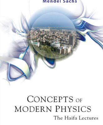 خرید و دانلود نسخه کامل کتاب Concepts of modern physics: the Haifa lectures