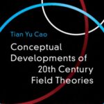 خرید و دانلود نسخه کامل کتاب Conceptual Developments of 20th Century Field Theories