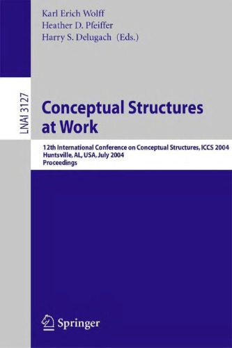 خرید و دانلود نسخه کامل کتاب Conceptual Structures at Work: 12th International Conference on Conceptual Structures, ICCS 2004, Huntsville, AL, USA, July 19-23, 2004, Proceedings_68cf1358ec8fa.jpeg خرید و دانلود نسخه کامل کتاب Conceptual Structures at Work: 12th International Conference on Conceptual Structures, ICCS 2004, Huntsville, AL, USA, July 19-23, 2004, Proceedings