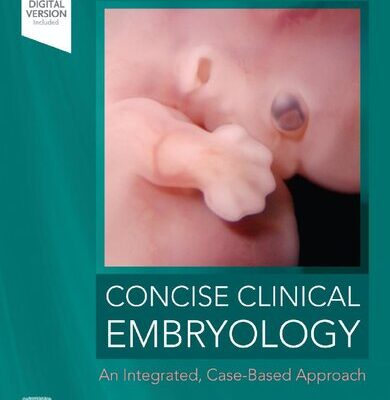 خرید و دانلود نسخه کامل کتاب Concise Clinical Embryology: An Integrated, Case-Based Approach