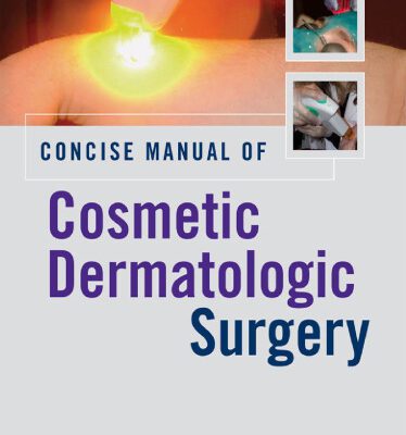 خرید و دانلود نسخه کامل کتاب Concise Manual of Cosmetic Dermatologic Surgery