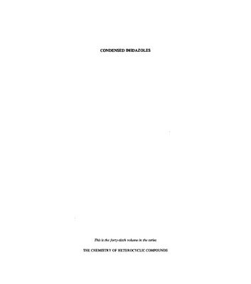 خرید و دانلود نسخه کامل کتاب Condensed Imidazoles: 5-5 Ring Systems (The Chemistry of Heterocyclic Compounds, Volume 46)