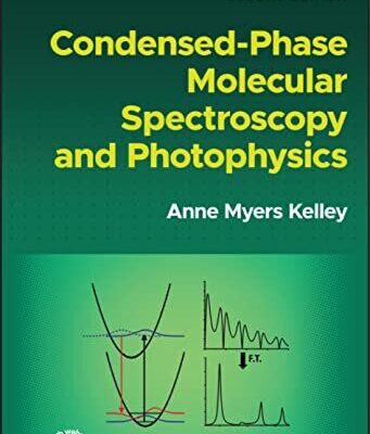 خرید و دانلود نسخه کامل کتاب Condensed-Phase Molecular Spectroscopy and Photophysics 2nd