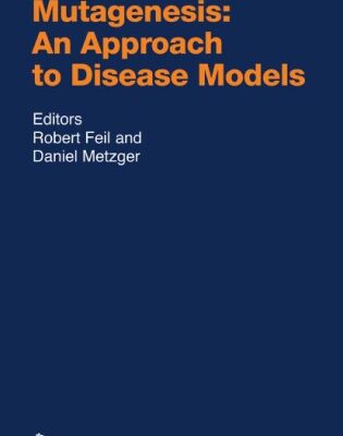 خرید و دانلود نسخه کامل کتاب Conditional Mutagenesis: An Approach to Disease Models