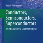 خرید و دانلود نسخه کامل کتاب Conductors, Semiconductors, Superconductors: An Introduction to Solid State Physics