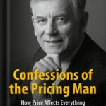 خرید و دانلود نسخه کامل کتاب Confessions of the Pricing Man: How Price Affects Everything 1st ed by Hermann Simon