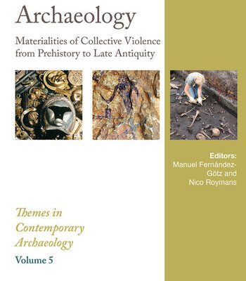 خرید و دانلود نسخه کامل کتاب Conflict Archaeology: Materialities of Collective Violence from Prehistory to Late Antiquity