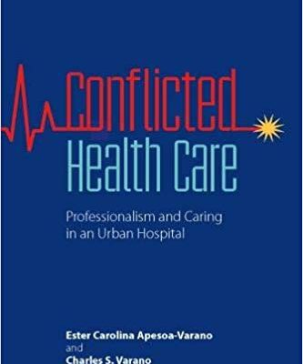 خرید و دانلود نسخه کامل کتاب Conflicted Health Care Professionalism and Caring in an Urban Hospital