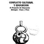 خرید و دانلود نسخه کامل کتاب Conflicto cultural y educación. El Proyecto de Educación Bilingüe – Puno, Perú