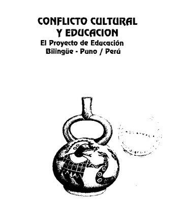 خرید و دانلود نسخه کامل کتاب Conflicto cultural y educación. El Proyecto de Educación Bilingüe – Puno, Perú