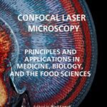 خرید و دانلود نسخه کامل کتاب Confocal LaserMicroscopy: Principles and Applications in Medicine, Biology, and the Food Sciences