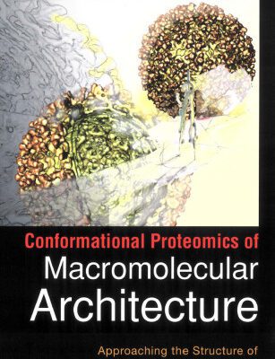 خرید و دانلود نسخه کامل کتاب Conformational Proteomics of Macromolecular Architecture: Approaching the Structure of Large Molecular Assemblies and Their Mechanisms of Action