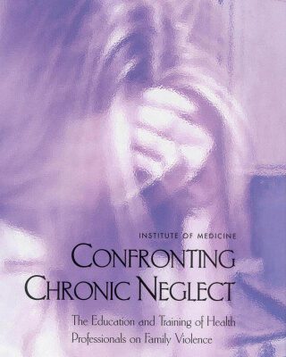 خرید و دانلود نسخه کامل کتاب Confronting Chronic Neglect: Education and Training of Health Professionals on Family Violence