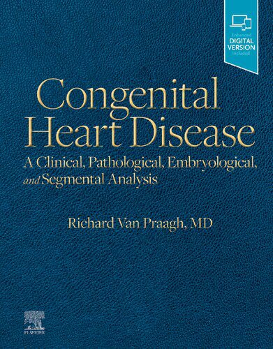 خرید و دانلود نسخه کامل کتاب Congenital Heart Disease: A Clinical, Pathological, Embryological, and Segmental Analysis_68ba9b303f8ec.jpeg خرید و دانلود نسخه کامل کتاب Congenital Heart Disease: A Clinical, Pathological, Embryological, and Segmental Analysis