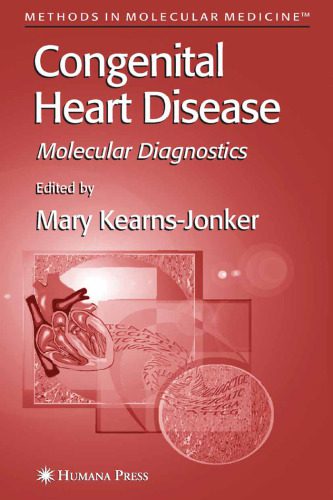 خرید و دانلود نسخه کامل کتاب Congenital Heart Disease: Molecular Diagnostics (Methods in Molecular Medicine)_68bad195e8e91.jpeg خرید و دانلود نسخه کامل کتاب Congenital Heart Disease: Molecular Diagnostics (Methods in Molecular Medicine)