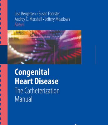 خرید و دانلود نسخه کامل کتاب Congenital Heart Disease: The Catheterization Manual