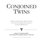 خرید و دانلود نسخه کامل کتاب Conjoined Twins – A Medical Dictionary, Bibliography, and Annotated Research Guide to Internet References