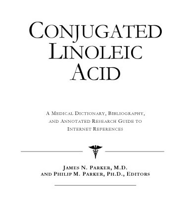 خرید و دانلود نسخه کامل کتاب Conjugated Linoleic Acid – A Medical Dictionary, Bibliography, and Annotated Research Guide to Internet References
