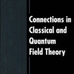 خرید و دانلود نسخه کامل کتاب Connections in classical and quantum field theory