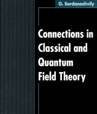خرید و دانلود نسخه کامل کتاب Connections in classical and quantum field theory