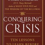 خرید و دانلود نسخه کامل کتاب Conquering Crisis: Ten Lessons to Learn Before You Need Them by Admiral William H. McRaven