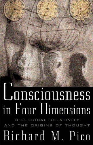خرید و دانلود نسخه کامل کتاب Consciousness in Four Dimensions: Biological Relativity and the Origins of Thought_68be80165901a.jpeg خرید و دانلود نسخه کامل کتاب Consciousness in Four Dimensions: Biological Relativity and the Origins of Thought