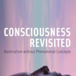 خرید و دانلود نسخه کامل کتاب Consciousness Revisited: Materialism without Phenomenal Concepts