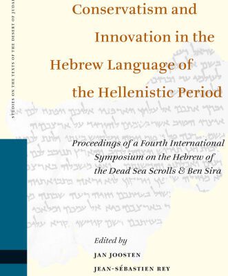 خرید و دانلود نسخه کامل کتاب Conservatism and Innovation in the Hebrew Language of the Hellenistic Period: Proceedings of a Fourth International Symposium on the Hebrew of the …