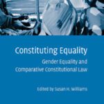 خرید و دانلود نسخه کامل کتاب Constituting Equality: Gender Equality and Comparative Constitutional Law