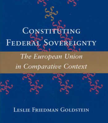 خرید و دانلود نسخه کامل کتاب Constituting Federal Sovereignty: The European Union in Comparative Context (The Johns Hopkins Series in Constitutional Thought)