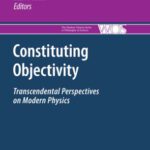 خرید و دانلود نسخه کامل کتاب Constituting Objectivity: Transcendental Perspectives on Modern Physics