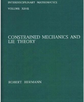 خرید و دانلود نسخه کامل کتاب Constrained mechanics and Lie theory