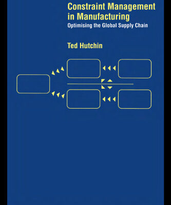 خرید و دانلود نسخه کامل کتاب Constraint Management in Manufacturing: Optimising the Supply Chain