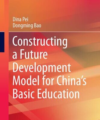خرید و دانلود نسخه کامل کتاب Constructing a Future Development Model for China’s Basic Education